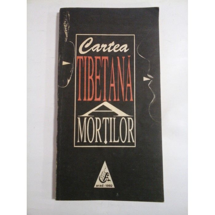 CARTEA TIBETANA A MORTILOR - BARDO THODOL